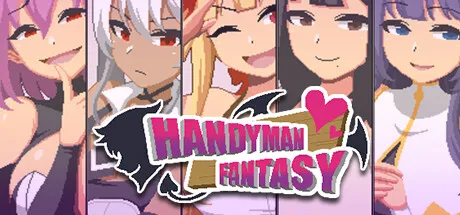Handyman Fantasy + DLC Vol.1 + DLC Vol.2 + DLC Vol.3 V25.12.19 Uncensored